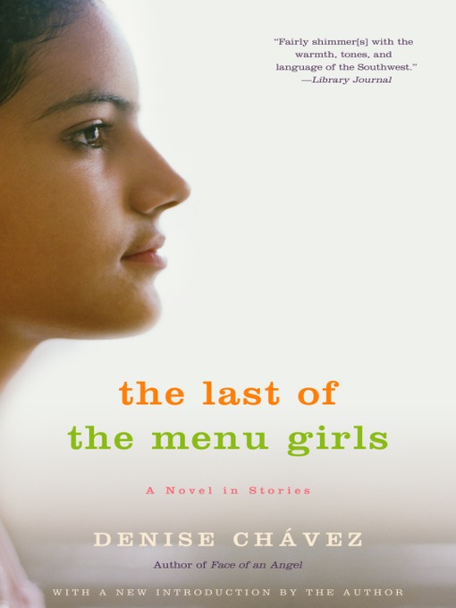 Title details for The Last of the Menu Girls by Denise Chávez - Available